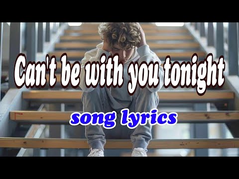 Can't be with you tonight | Judy Boucher |  Song Lyrics | Cover by TJ
