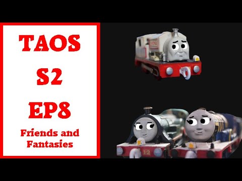 The Adventures On Sodor S2 Ep 8: Friends and Fantasies