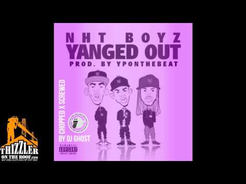 NhT Boyz - Yanged Out (Chopped & Screwed by DJ Ghost) [Thizzler.com Exclusive]