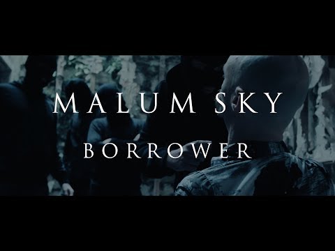 Malum Sky - Borrower  (Official Music Video)