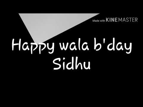 HAPPY BIRTHDAY Sidhu
