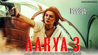 Aarya Saeson 3 Official Conceptual Trailer  Sushmi
