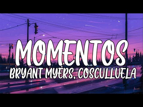 Bryant Myers ft Cosculluela - Momentos (Oficial Lyrics Video)