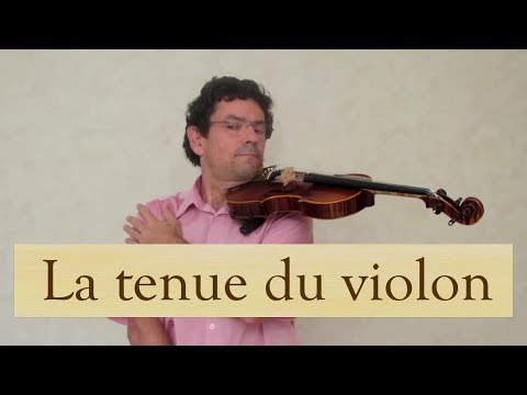 Volume 1 cours 003 / 133 - tenue du violon - Apprendre le Violon avec olivier Lesseur
