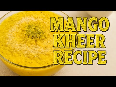 Creamy Mango Kheer Recipe | Perfect Summer Dessert | my husband's recipe #sabhia252 #mangodessert 