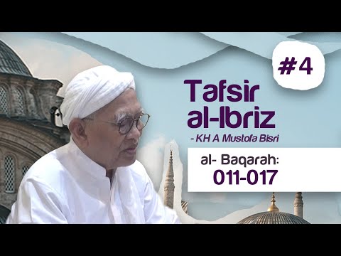 Kajian Tafsir Al-Ibriz | Albaqoroh 11 - 17 | KH. A. Mustofa Bisri