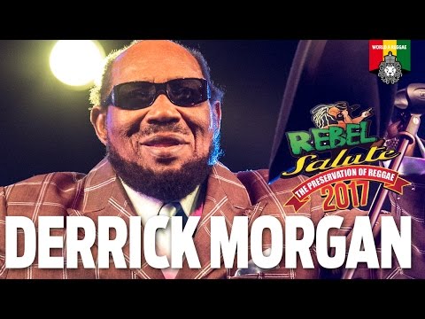 Derrick Morgan Live at Rebel Salute 2017