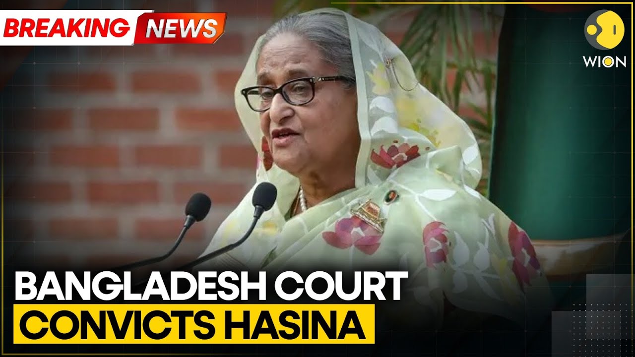 BREAKING: Ex-Bangladesh PM Sheikh Hasina Sentenced to Death Over Brutal Protests Crackdown | WION
