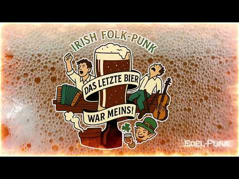 Das letzte Bier war meins!   - *Edel-Punk*