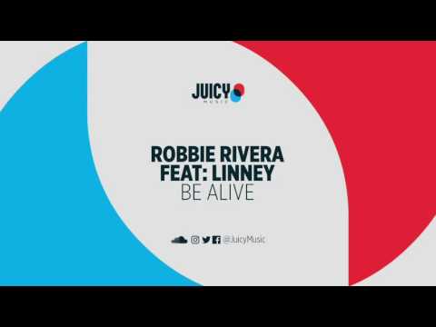Robbie Rivera Feat. Linney Be alive- Rabbitt remix