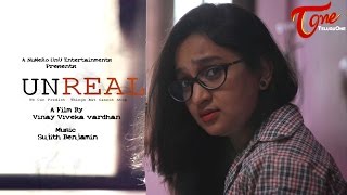 UNREAL | Telugu Short Film