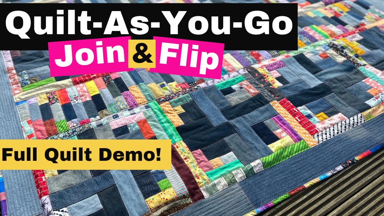 Join & Flip Quilt As You Go - FULL QUILT DEMONSTRATION (including borders!)