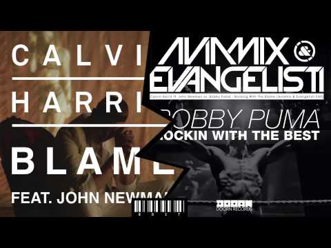 Calvin Harris Ft. John Newman vs. Bobby Puma - Rocking With The Blame (Aviamix & Evangelisti Edit)