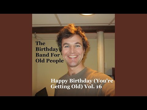 Happy Birthday Ernesto (You're Getting Old)