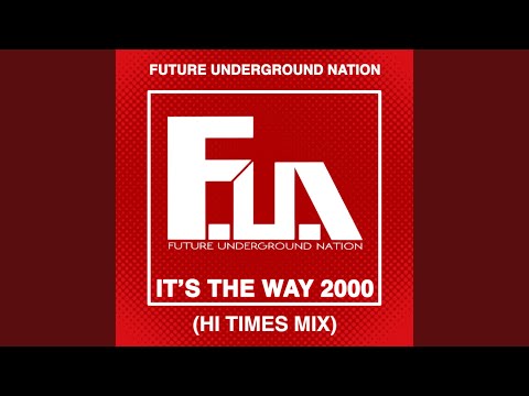 It’s the Way 2000 (Hi Times Mix)