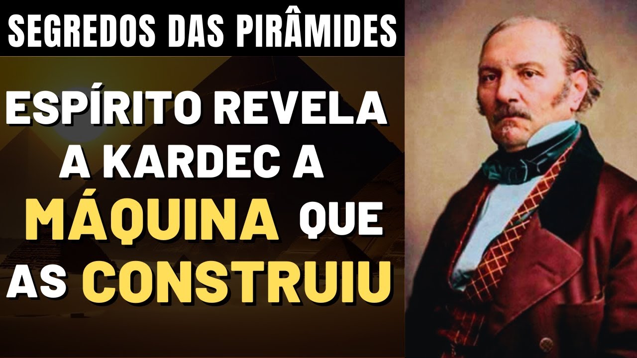 kARDEC E A CONSTRUÇÃO DAS PIRÂMIDES I Canal Espírita Responde #121