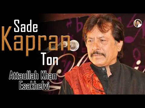 Sade Kapran Ton | Attaullah Khan Esakhelvi