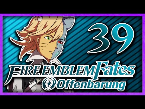 Rein in das Gemetzel! - Fire Emblem Fates Offenbarung | Part 39