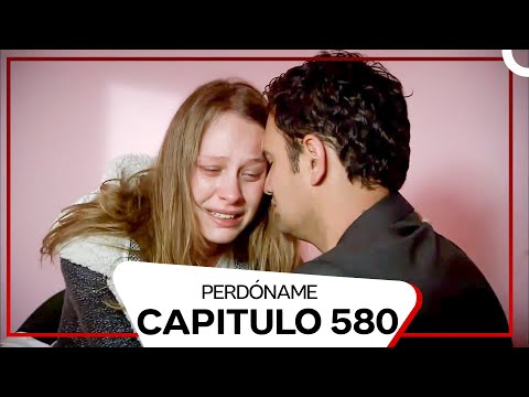 Perdóname Episodio 580 (Doblado en Español)
