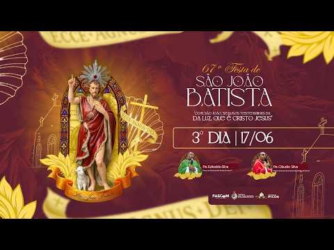 ⚜️| 67ª FESTA EM HONRA A SÃO JOÃO BATISTA - 3ª NOITE DE NOVENA | Paróquia São João Batista