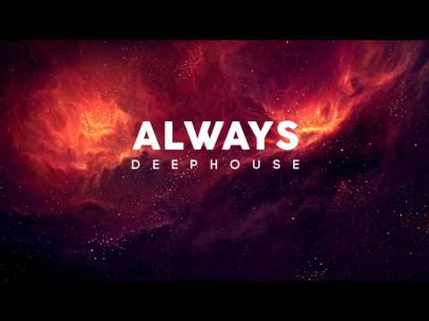 Deep House | Always by Studio Cross Vs DJ Dharma 900 | DOPE Musique