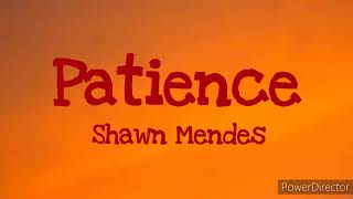 Shawn Mendes - Patience (Lirik dan Terjemahan)