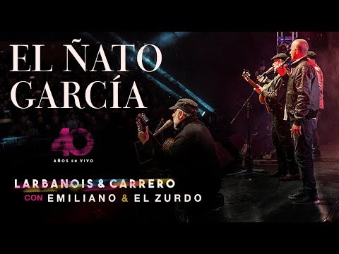 Larbanois & Carrero con Emiliano y El Zurdo - El Ñato García