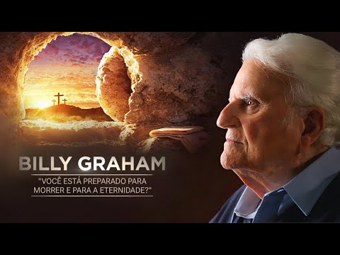 THE CROSS AND THE RESURRECTION - BILLY GRAHAM'S LAST MESSAGE (UNPUBLISHED IN PORTUGUESE 🇧🇷