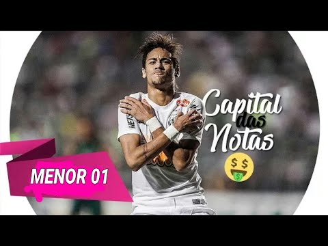 Neymar Jr - Capital das Notas (MC Menor MR)