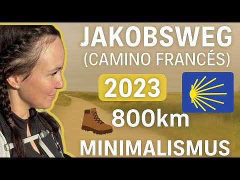 Jakobsweg 🥾 (Camino Francés) 2023 - 800km Minimalismus zu Fuß