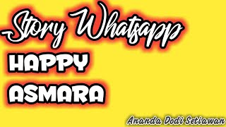 Download lagu STORY WHATSAPP HAPPY ASMARA mp3
