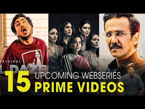 Top 15 Upcoming Webseries on Amazon Prime in 2022-2023 | Amazon Prime | See Where It Takes You
