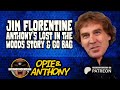 Opie & Anthony - Jim Florentine - Anthony Lost in the Woods Story & Go-Bag - Mar 2011