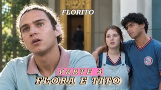 A HISTÓRIA DE FLORA E TITO (FLORITO) - PARTE 3 react
