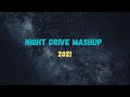 Night Drive Mashup Aftermorning Mashup Nonstop Jukebox