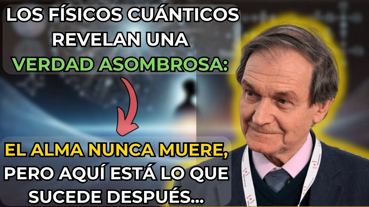 ¿PRUEBAS CIENTÍFICAS del ALMA? La FÍSICA CUÁNTICA revela la VERDAD
