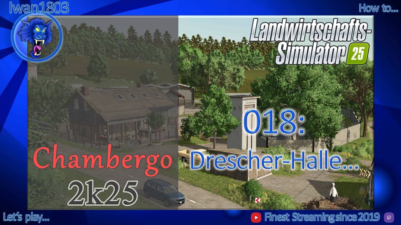 🚜 LS25 Chambergo 018: Drescher-Halle..