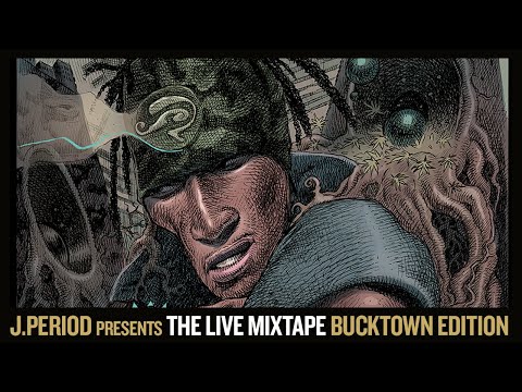 J.PERIOD Presents The Live Mixtape: Bucktown Edition