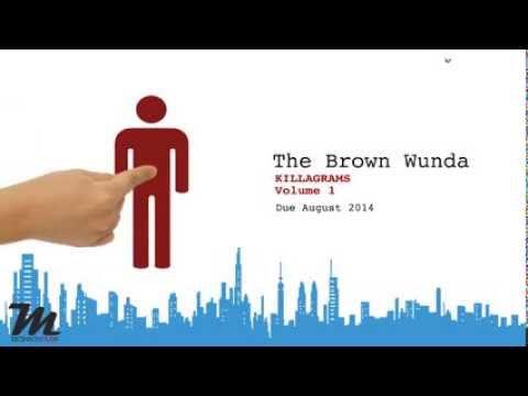 CALL OF THE WILD (Past, Present, Future) - THE BROWN WUNDA