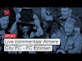 LIVE commentaar Almere City FC - FC Emmen