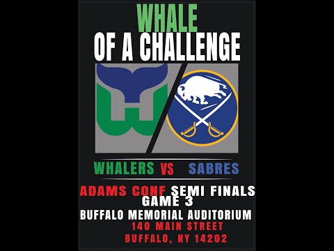 Whale of a Challenge - Adams Conf Semifinals - Game 3 - Whalers vs Sabres