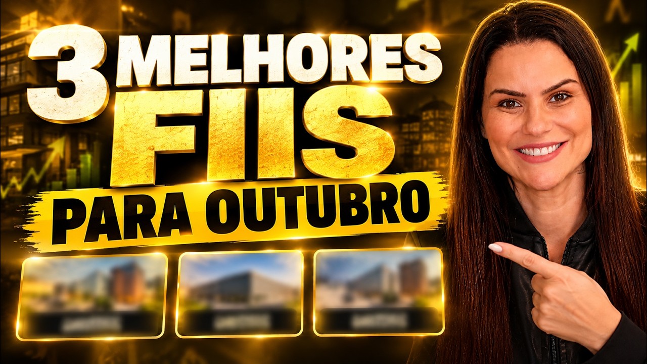 OS 3 MELHORES FUNDOS IMOBILIÁRIOS PARA OUTUBRO