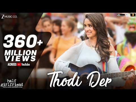 Thodi Der -Full Video | Half Girlfriend | Arjun Kapoor & Shraddha Kapoor | Farhan S & Shreya Ghoshal