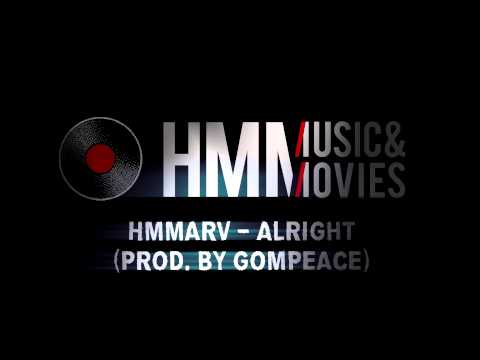 Hmmarv - Alright (Prod. Gompeace)
