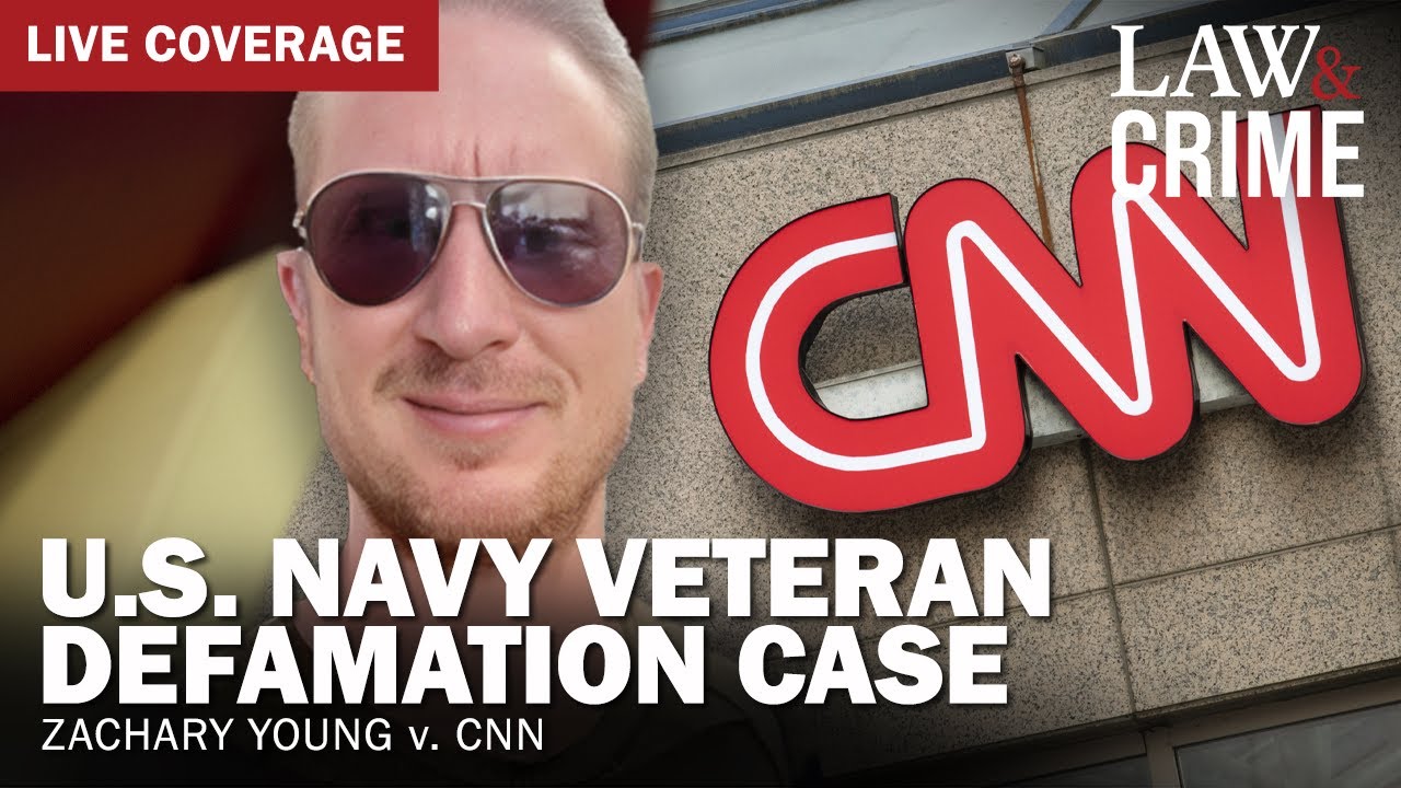 LIVE: CNN Defamation Trial — Zachary Young v. CNN — Day Eight