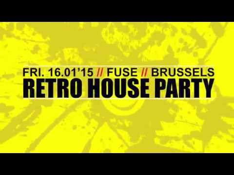 RETRO HOUSE PARTY @ FUSE BRUSSELS