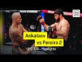 Magomed Ankalaev Vs Alex Pereira 2 UFC 320 DAZN Highlights