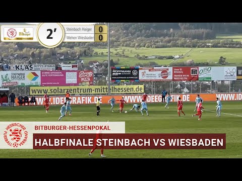 Bitburger-Hessenpokal Halbfinale TSV Steinbach Haiger vs. SV Wehen Wiesbaden