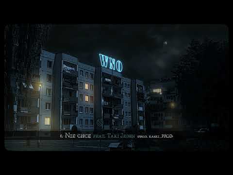6. Potoma WNO  - Nie Chce feat. Taki Jeden