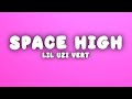 Lil Uzi Vert Space High Lyrics